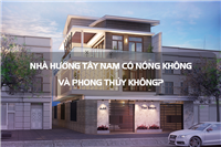 Phong thủy nhà hướng Tây Nam